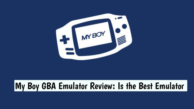 MyBoy GBA Emulator Review Is the Best GBA Emulators